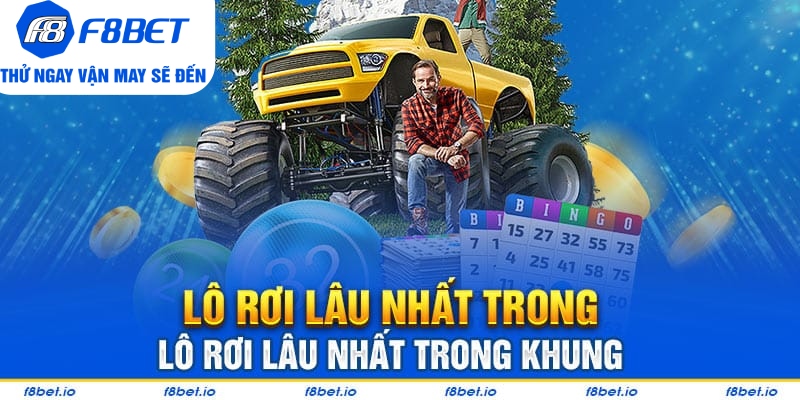 Lô rơi tính thời gian lâu nhất trong mấy ngày?